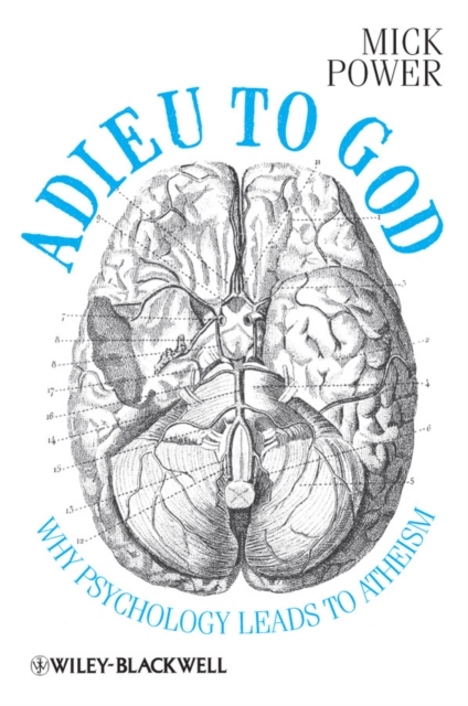 Adieu to God : Why Psychology Leads to Atheism, Hardback Book