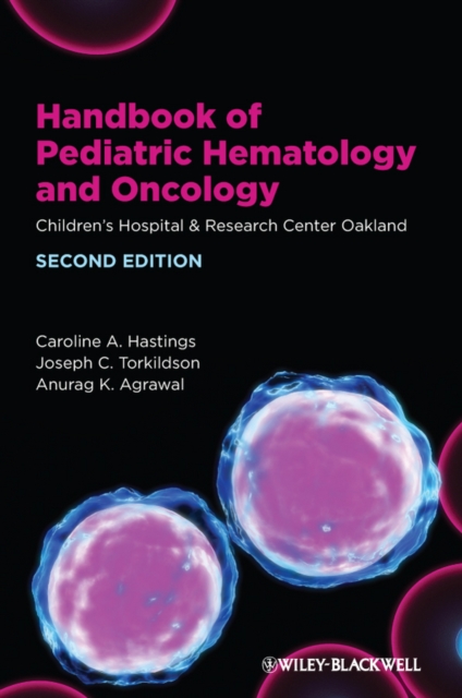 Handbook of Pediatric Hematology and Oncology : Children's Hospital and Research Center Oakland, Paperback / softback Book