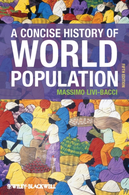 A Concise History of World Population, Paperback Book