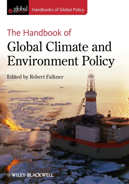 The Handbook of Global Climate and Environment Policy, Hardback Book