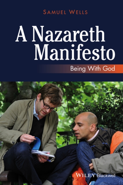A Nazareth Manifesto : Being with God, Hardback Book