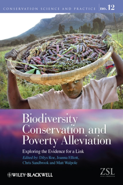 Biodiversity Conservation and Poverty Alleviation : Exploring the Evidence for a Link, Paperback / softback Book