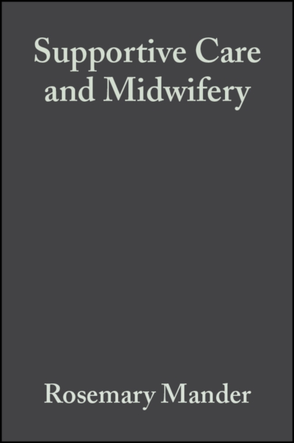 Supportive Care and Midwifery, PDF eBook