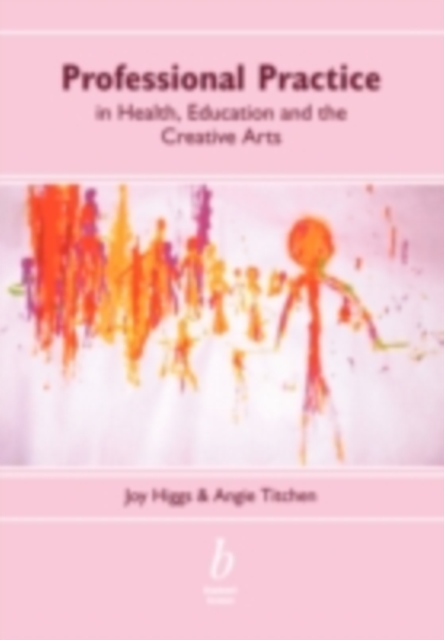 Professional Practice in Health, Education and the Creative Arts, PDF eBook