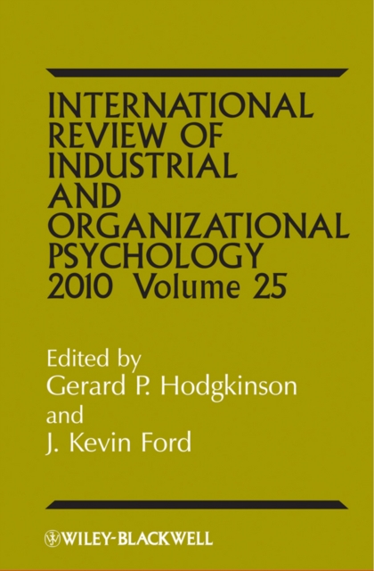 International Review of Industrial and Organizational Psychology 2010, Volume 25, Hardback Book