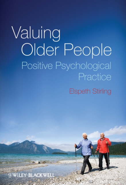 Valuing Older People : Positive Psychological Practice, Paperback / softback Book