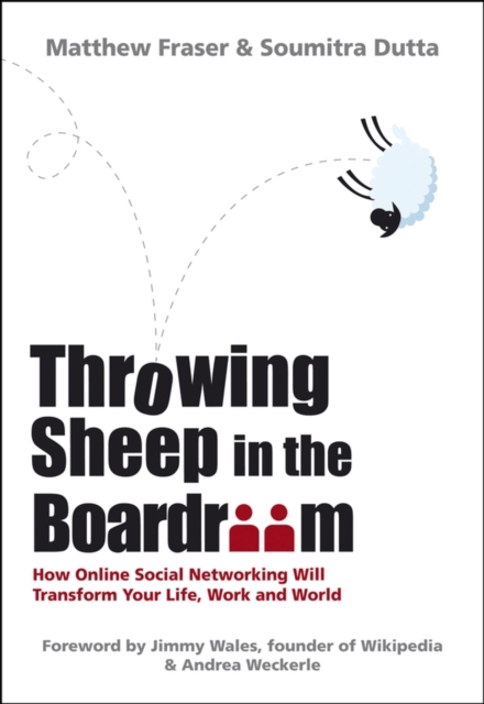 Throwing Sheep in the Boardroom : How Online Social Networking Will Transform Your Life, Work and World, EPUB eBook