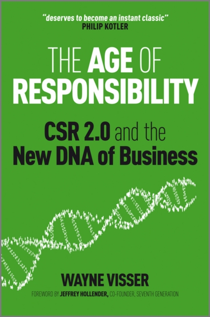 The Age of Responsibility : CSR 2.0 and the New DNA of Business, Hardback Book