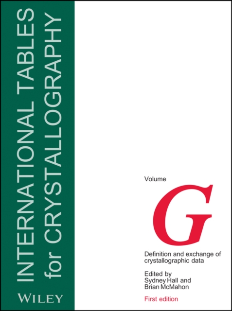 International Tables for Crystallography, Volume G : Definition and Exchange of Crystallographic Data, Hardback Book