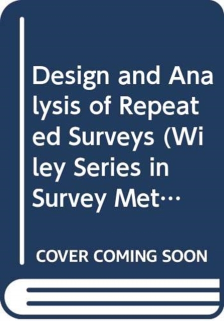 Design and Analysis of Repeated Surveys, Hardback Book