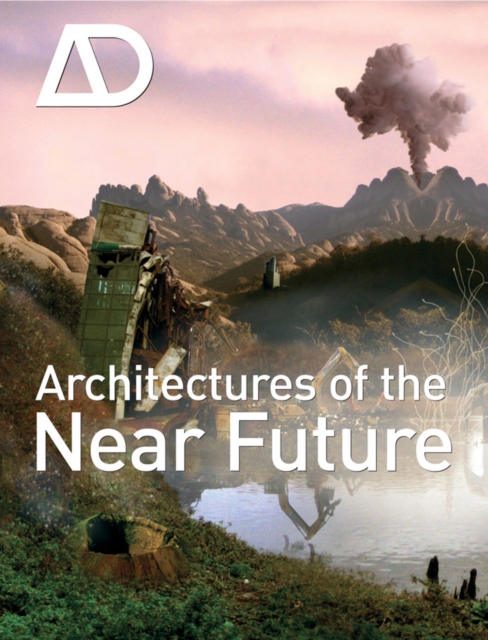 Architectures of the Near Future, Paperback / softback Book
