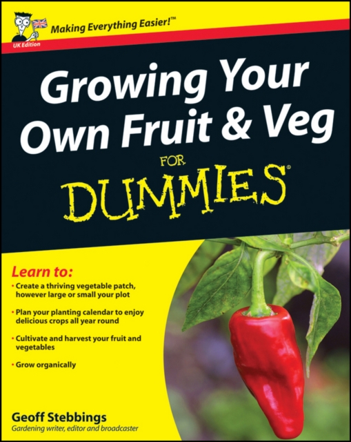 Growing Your Own Fruit and Veg For Dummies, Paperback / softback Book