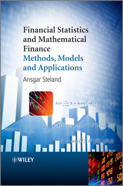 Financial Statistics and Mathematical Finance : Methods, Models and Applications, Hardback Book