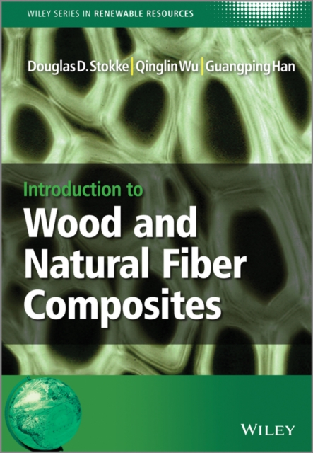 Introduction to Wood and Natural Fiber Composites, Hardback Book