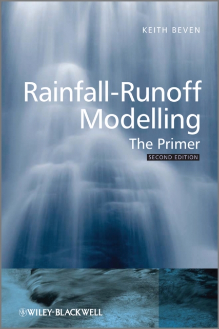 Rainfall-Runoff Modelling : The Primer, Hardback Book