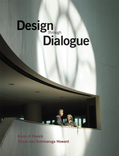 Design through Dialogue : A Guide for Architects and Clients, Hardback Book