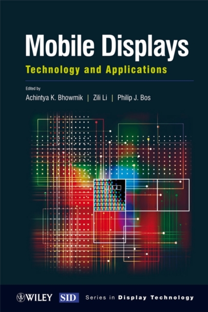 Mobile Displays : Technology and Applications, Hardback Book