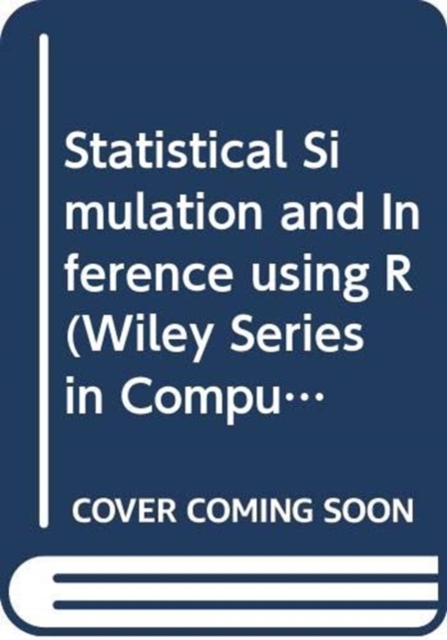 Statistical Simulation and Inference using R, Paperback / softback Book