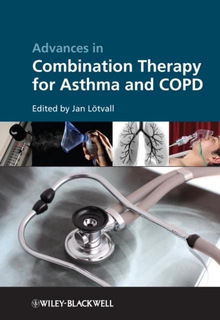 Advances in Combination Therapy for Asthma and COPD, Hardback Book