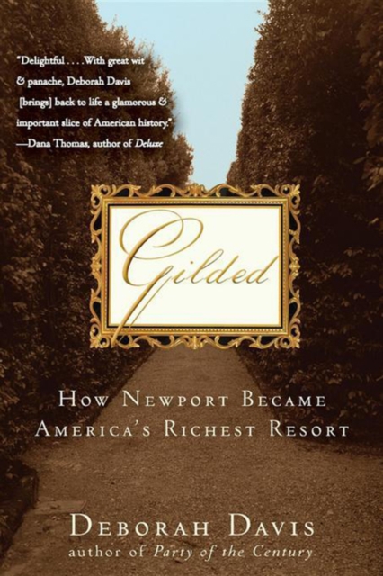 Gilded : How Newport Became America's Richest Resort, PDF eBook