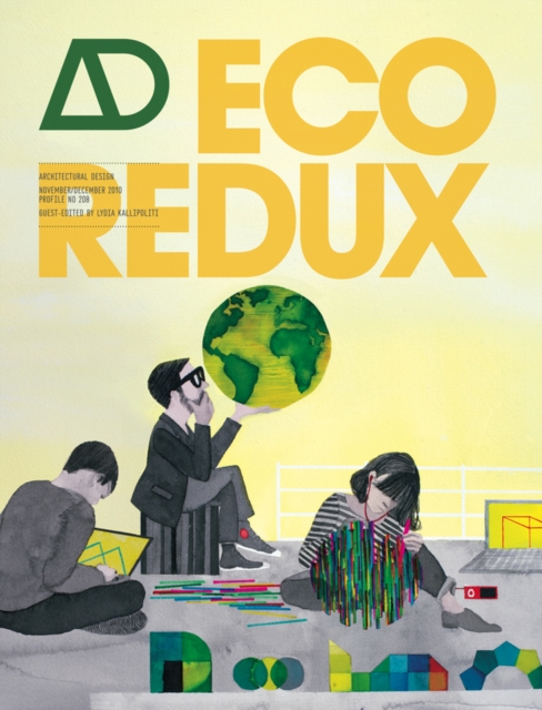 EcoRedux : Design Remedies for an Ailing Planet (Architectural Design), Paperback / softback Book