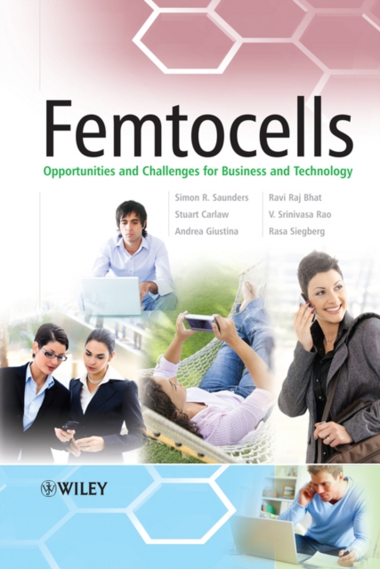 Femtocells : Opportunities and Challenges for Business and Technology, Paperback / softback Book