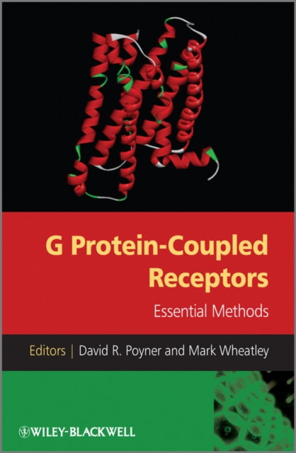 G Protein-Coupled Receptors : Essential Methods, Hardback Book