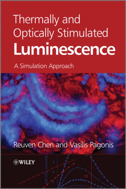 Thermally and Optically Stimulated Luminescence : A Simulation Approach, Hardback Book