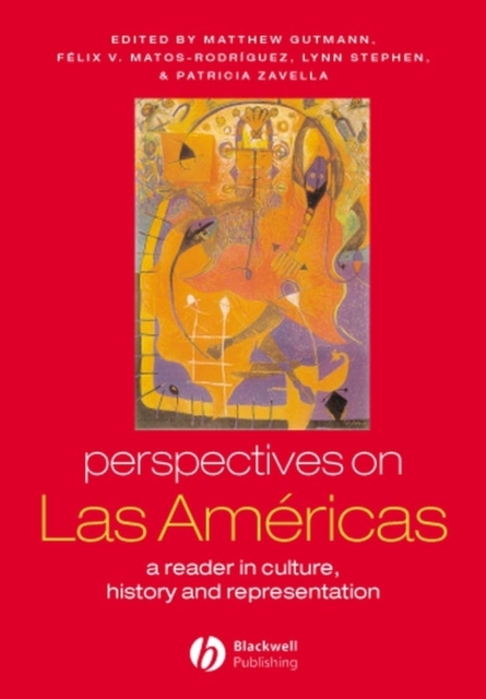 Perspectives on Las Am ricas : A Reader in Culture, History, and Representation, PDF eBook