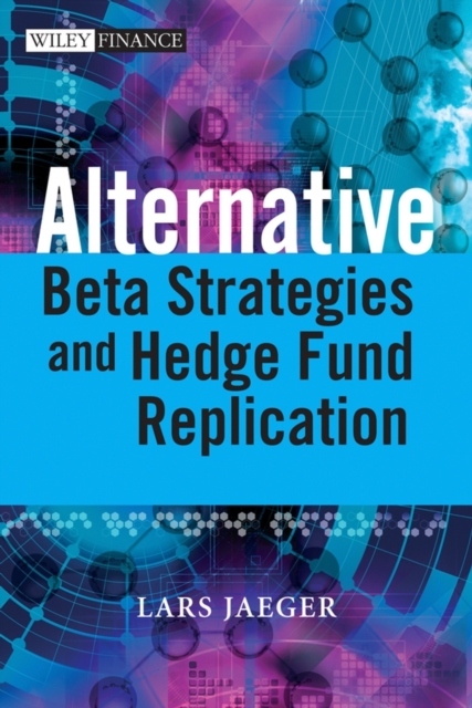 Alternative Beta Strategies and Hedge Fund Replication, Hardback Book