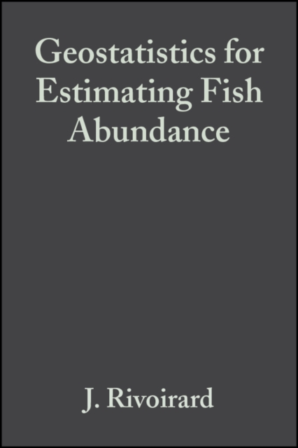 Geostatistics for Estimating Fish Abundance, PDF eBook