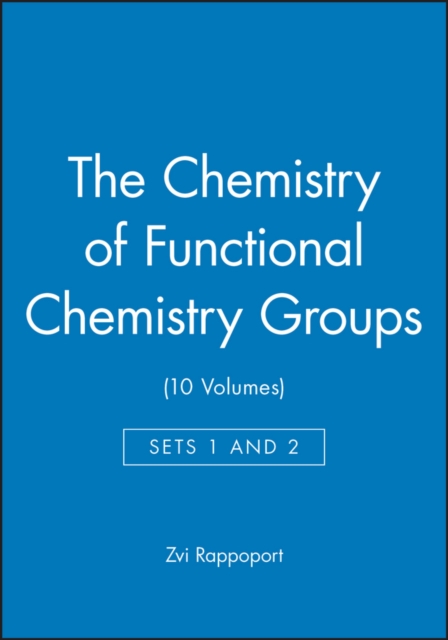 The Chemistry of Functional Chemistry Groups, Sets 1 and 2 (10 Volumes), Hardback Book