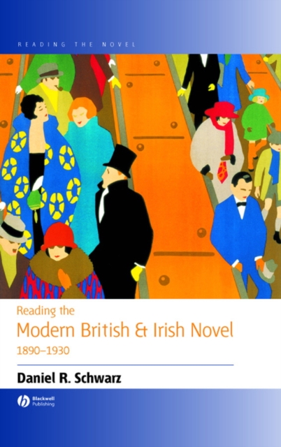 Reading the Modern British and Irish Novel 1890 - 1930, PDF eBook