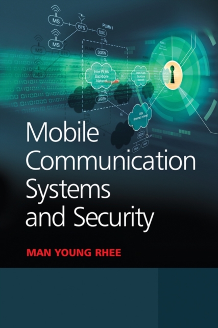 Mobile Communication Systems and Security, Hardback Book