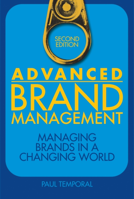 Advanced Brand Management : Managing Brands in a Changing World, Hardback Book