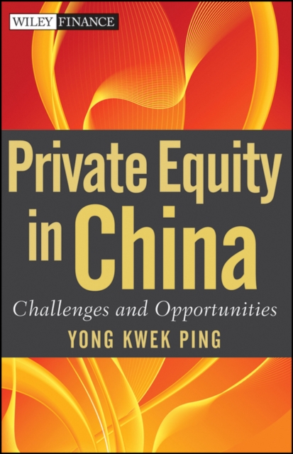Private Equity in China : Challenges and Opportunities, Hardback Book