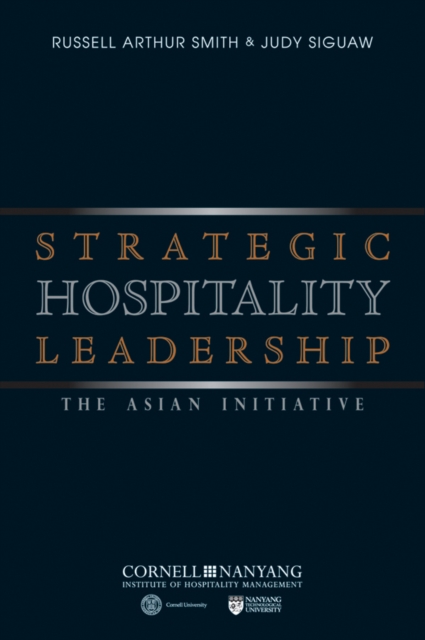 Strategic Hospitality Leadership : The Asian Initiative, PDF eBook