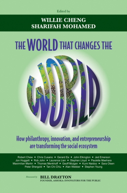 The World that Changes the World : How Philanthropy, Innovation, and Entrepreneurship are Transforming the Social Ecosystem, EPUB eBook