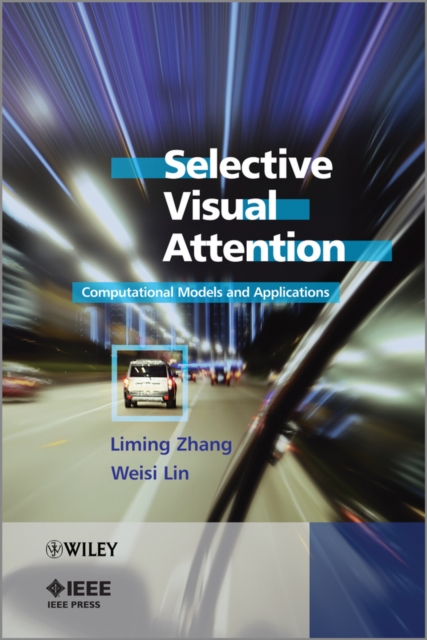 Selective Visual Attention : Computational Models and Applications, Hardback Book