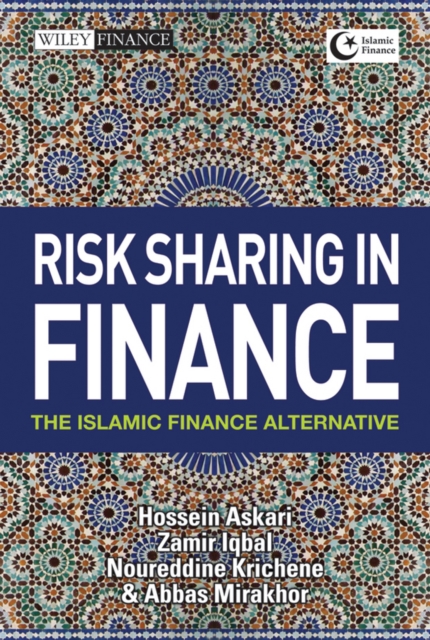 Risk Sharing in Finance - the Islamic Finance Alternative, Hardback Book