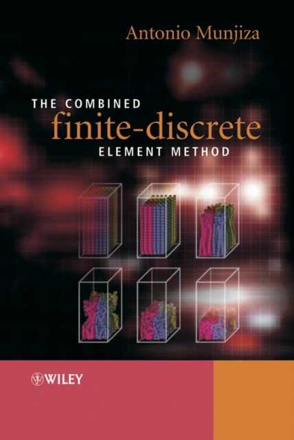 The Combined Finite-Discrete Element Method, Hardback Book