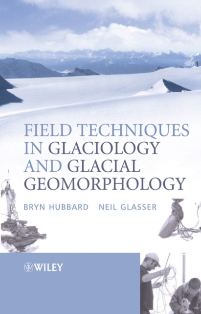 Field Techniques in Glaciology and Glacial Geomorphology, Paperback / softback Book