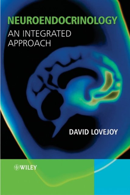 Neuroendocrinology : An Integrated Approach, Hardback Book