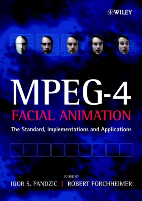 MPEG-4 Facial Animation : The Standard, Implementation and Applications, Hardback Book