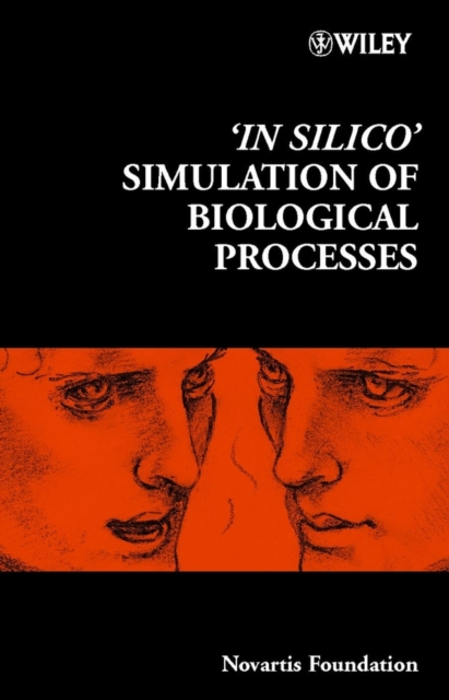 'In Silico' Simulation of Biological Processes, Hardback Book