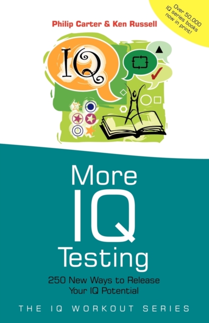 More IQ Testing : 250 New Ways to Release Your IQ Potential, Paperback / softback Book