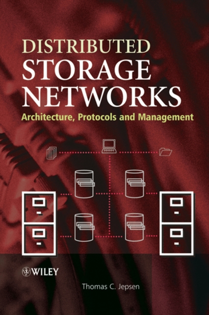 Distributed Storage Networks : Architecture, Protocols and Management, Hardback Book