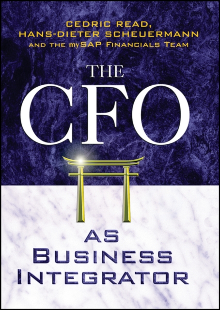 The CFO as Business Integrator, Hardback Book