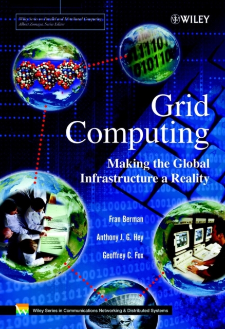 Grid Computing : Making the Global Infrastructure a Reality, Hardback Book
