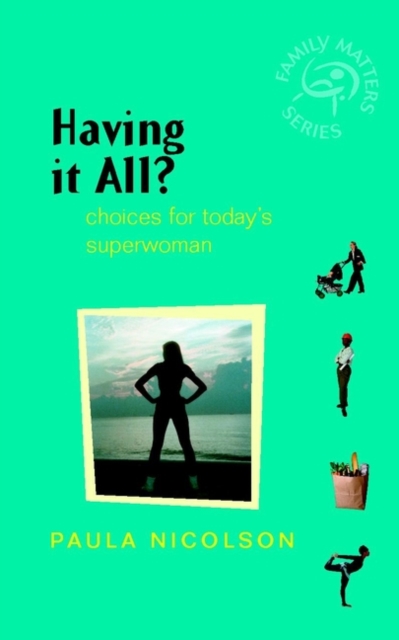 Having It All? : Choices for Today's Superwoman, PDF eBook